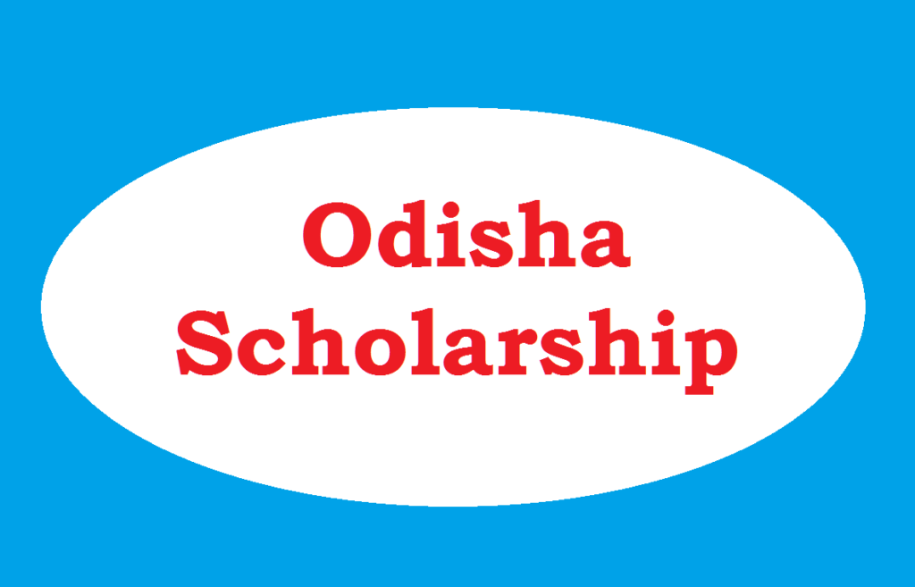 Apply Odisha Scholarship 2024 Form, Eligibility, Status, List & Last Date
