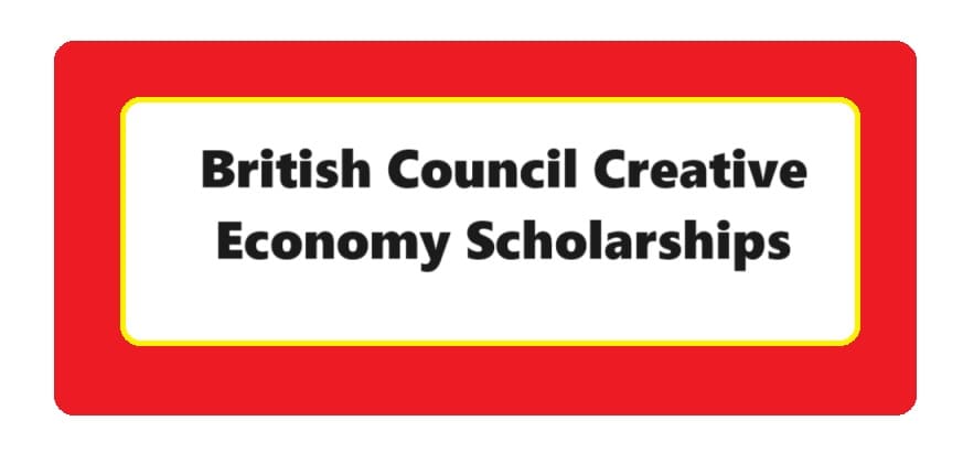 |INDIA| British Council Creative Economy Scholarships: All Details