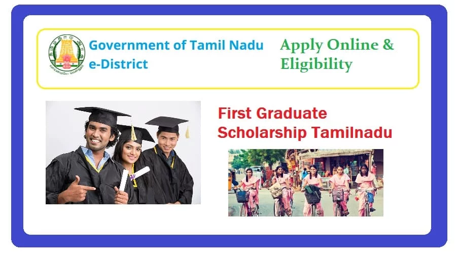 First Graduate Scholarship Tamilnadu: Apply Online