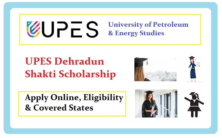 UPES Dehradun Shakti Scholarship: Apply Online