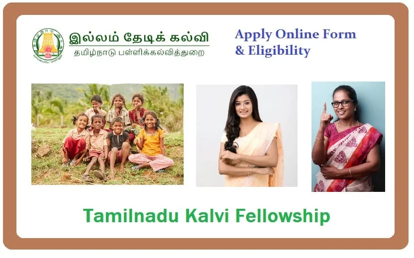 Tamilnadu Kalvi Fellowship: Apply, Last Date & Eligibility        