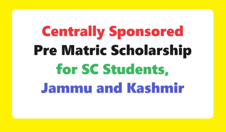 Centrally Sponsored Pre Matric Scholarship for SC Students, Jammu and Kashmir