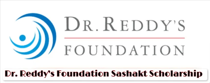 Dr Reddy’s Foundation Sashakt Scholarship: Eligibility      