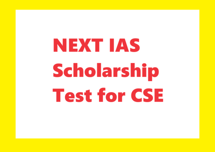 NEXT IAS Scholarship Test for CSE 2024 Last Date & Syllabus