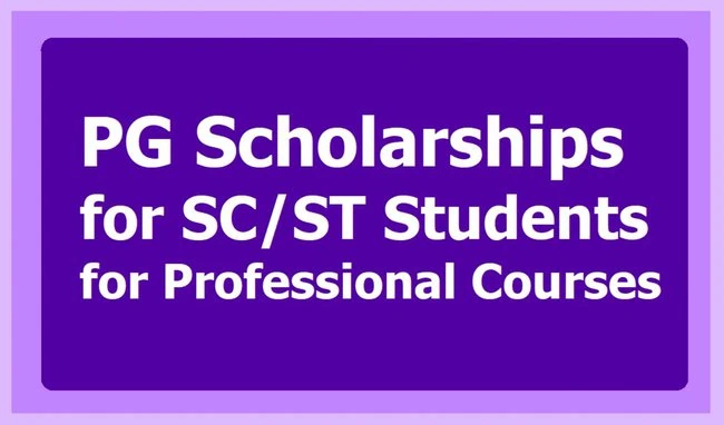 PG Scholarship for SC/ST Students for Professional Courses     