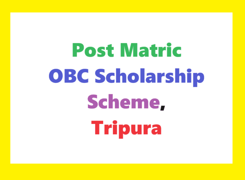Post Matric OBC Scholarship Scheme, Tripura: Amount & Last Date      