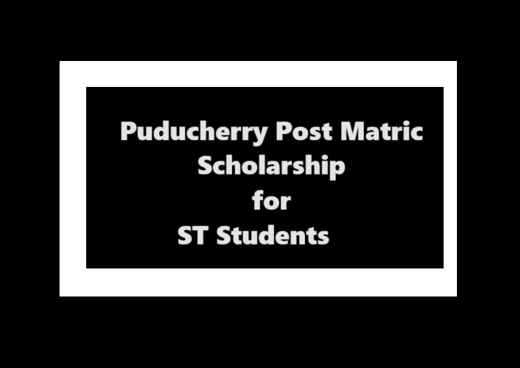 Puducherry Post Matric Scholarship for ST Students