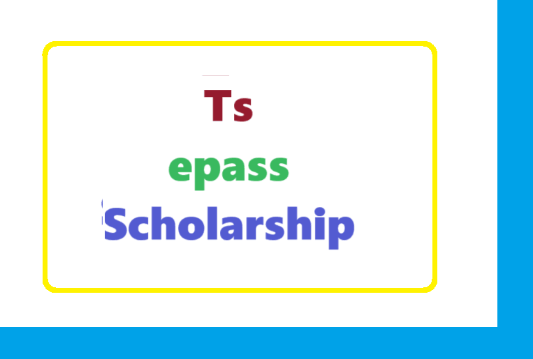 Ts epass Scholarship: Apply Online & Last Date