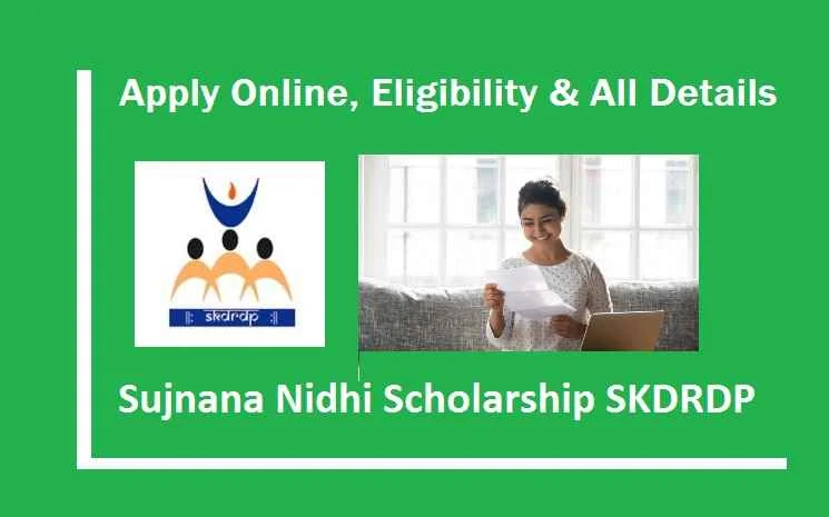 Sujnana Nidhi Scholarship SKDRDP: Amount & Last Date     