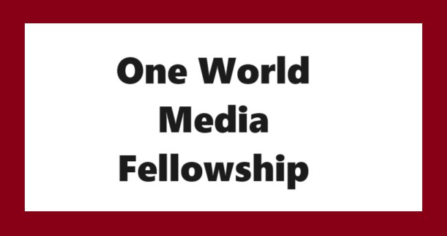 One World Media Fellowship: Apply Online