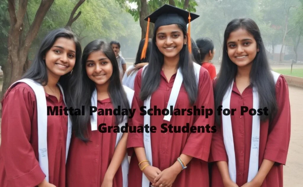 Mittal Panday Scholarship for Post Graduate Students: Apply Online
