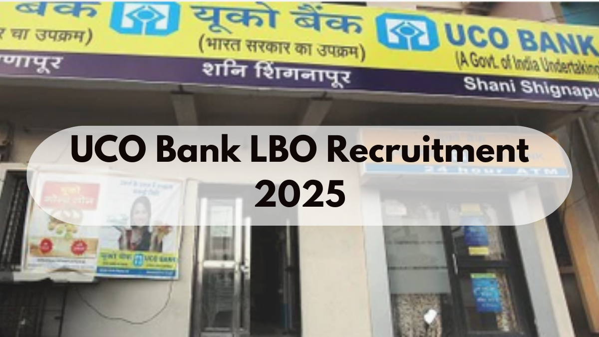 UCO Bank LBO Recruitment 2025: Apply Online for 250 Local Bank Officer Vacancies